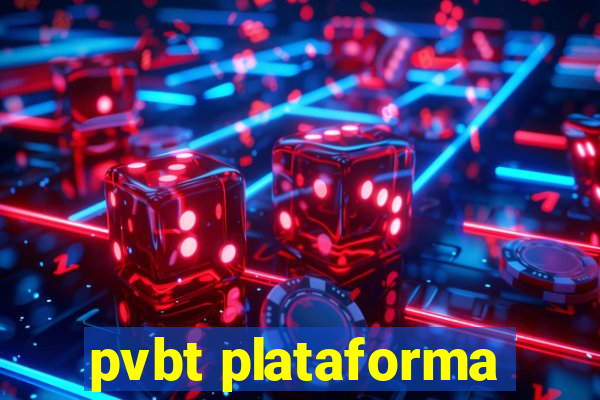 pvbt plataforma